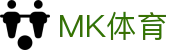 MK体育-官方主页-体育爱好者的天堂